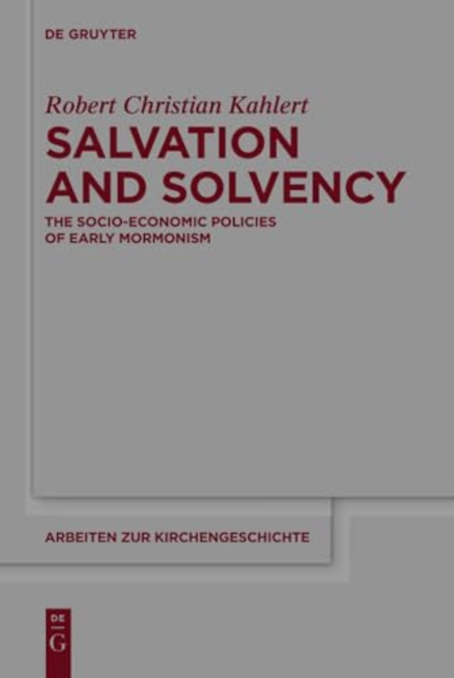 Salvation and Solvency – The Socio–Economic Policies of Early Mormonism