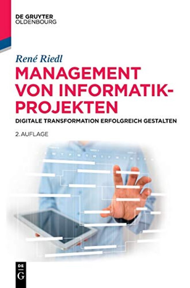 Management von Informatik–Projekten – Digitale Transformation erfolgreich gestalten