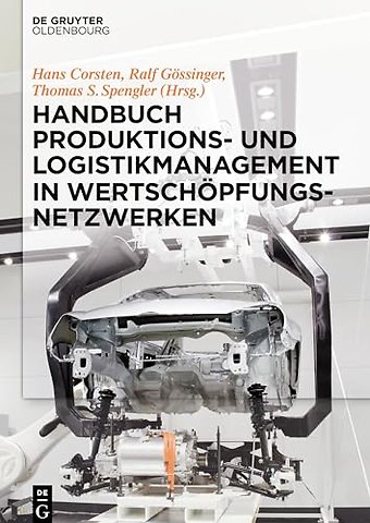 Handbuch Produktions– und Logistikmanagement in Wertschöpfungsnetzwerken