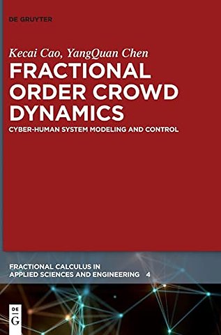 Fractional Order Crowd Dynamics – Cyber–Human System Modeling and Control