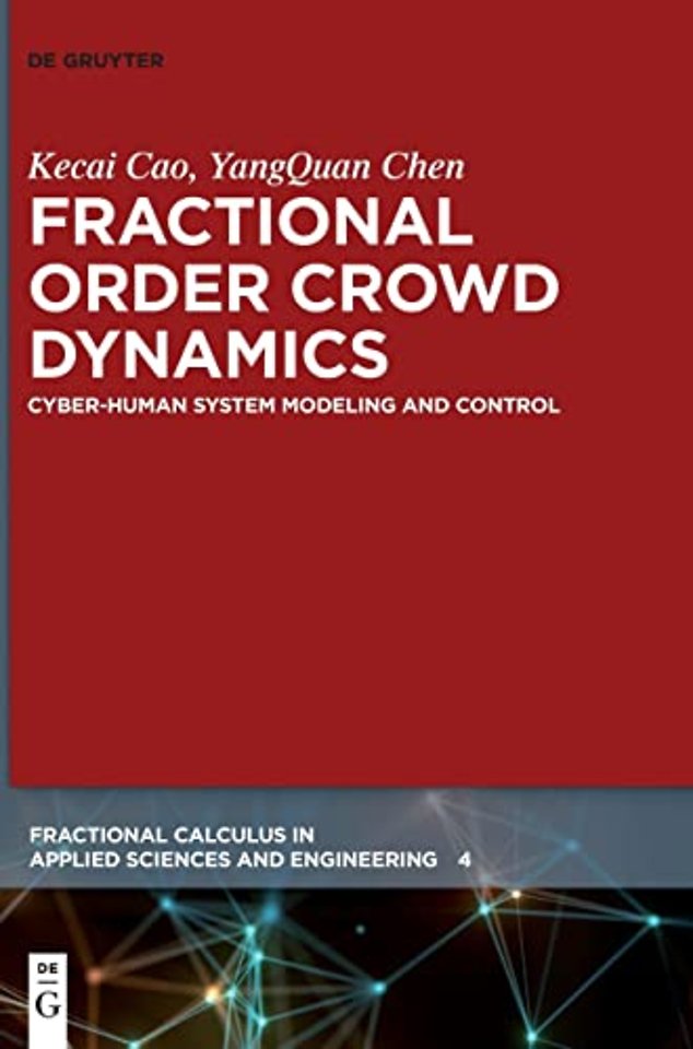 Fractional Order Crowd Dynamics – Cyber–Human System Modeling and Control
