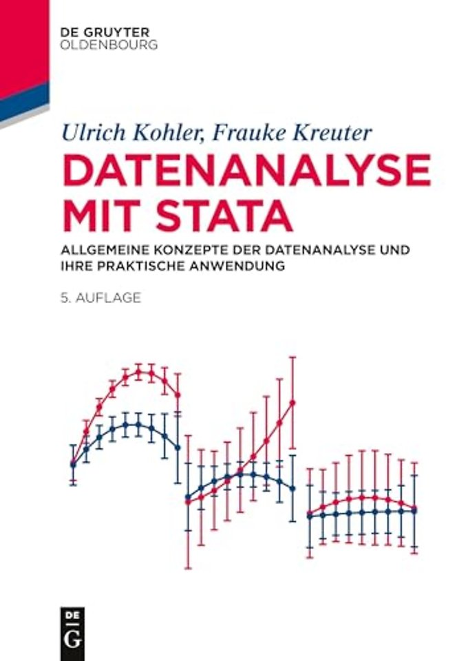 Datenanalyse mit Stata – Allgemeine Konzepte der Datenanalyse und ihre praktische Anwendung