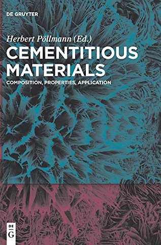 Cementitious Materials – Composition, Properties, Application