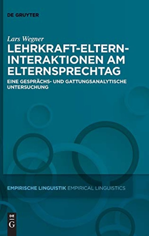Lehrkraft–Eltern–Interaktionen am Elternsprechta – Eine gesprächs– und gattungsanalytische Untersuchung