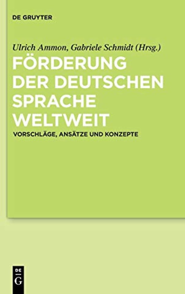 Förderung der deutschen Sprache weltweit – Vorschläge, Ansätze und Konzepte