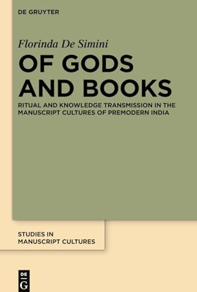 Of Gods and Books – Ritual and Knowledge Transmission in the Manuscript Cultures of Premodern India