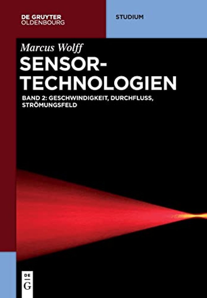 Sensor–Technologien – Band 2: Geschwindigkeit, Durchfluss, Strömungsfeld