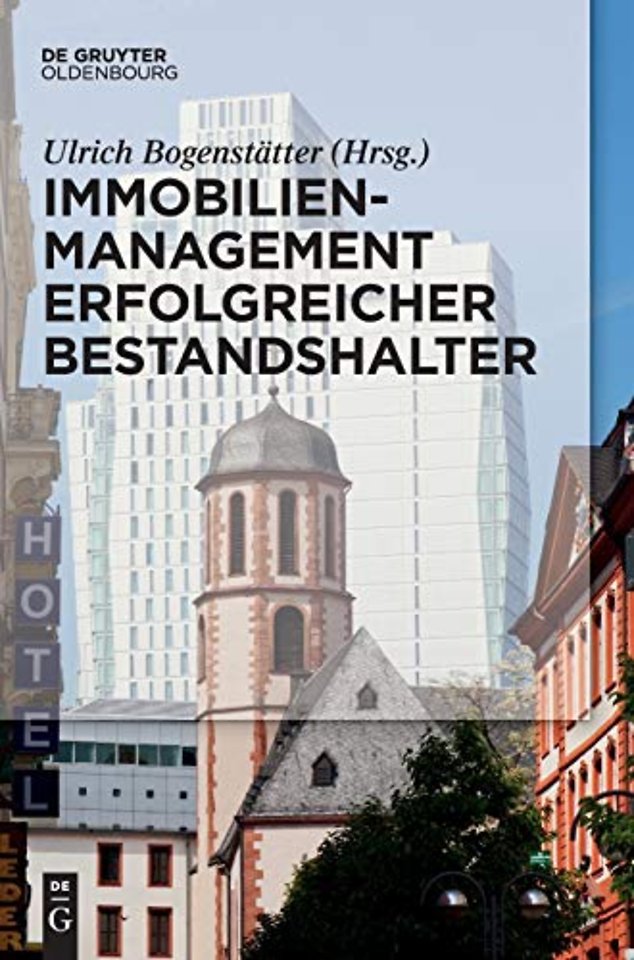 Immobilienmanagement erfolgreicher Bestandshalter