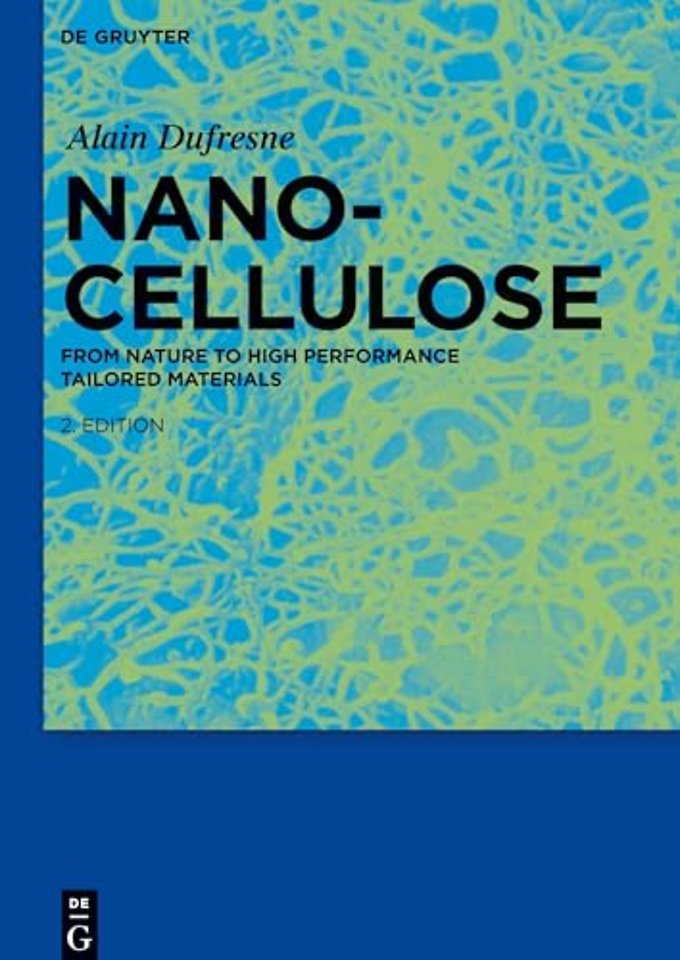 Nanocellulose – From Nature to High Performance Tailored Materials