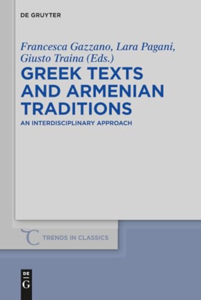 Greek Texts and Armenian Traditions – An Interdisciplinary Approach