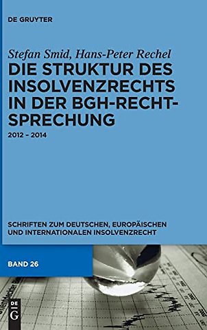 Die Struktur des Insolvenzrechts in der BGH–Rech – 2012 – 2014
