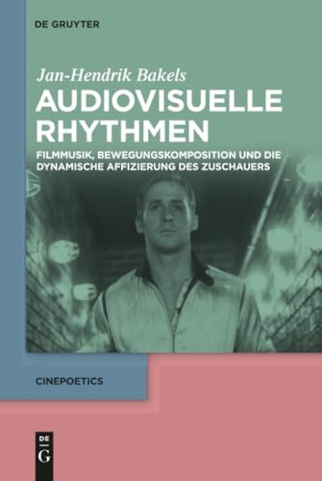 Audiovisuelle Rhythmen – Filmmusik, Bewegungskomposition und die dynamische Affizierung des Zuschauers