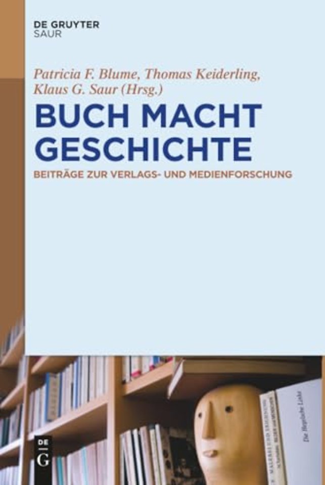 BUCH MACHT GESCHICHTE – Beiträge zur Verlags– und Medienforschung