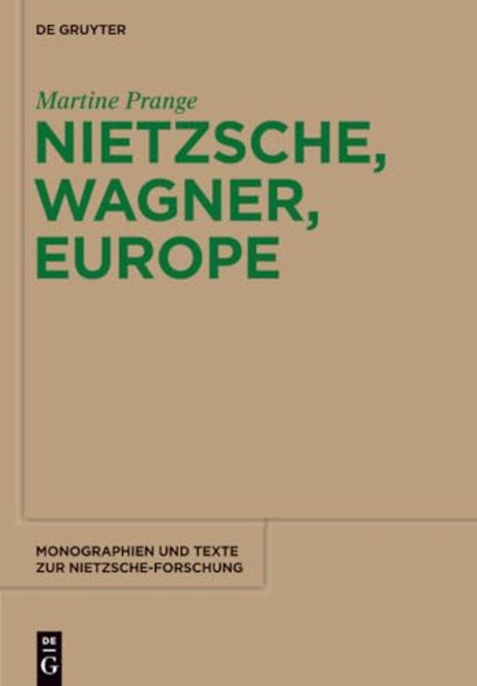 Nietzsche, Wagner, Europe