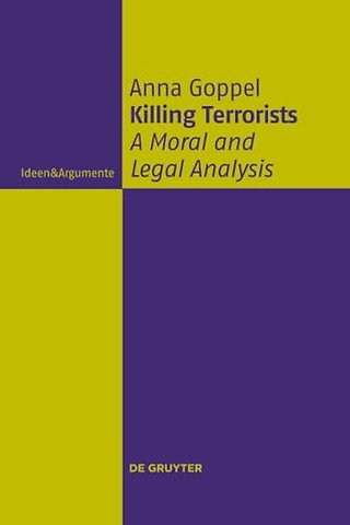 Killing Terrorists – A Moral and Legal Analysis