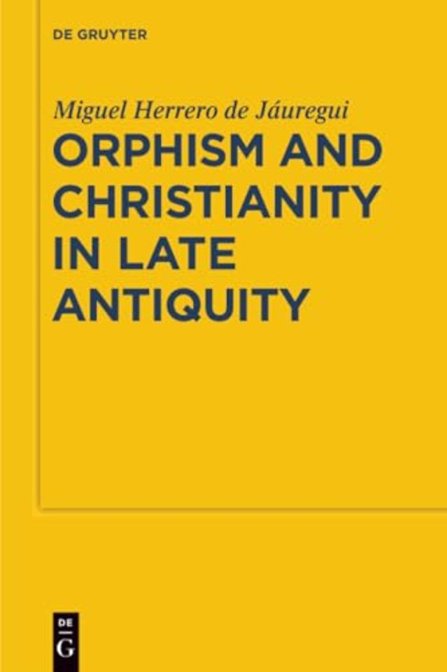 Orphism and Christianity in Late Antiquity
