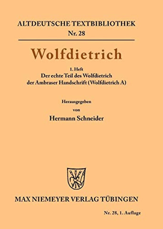 Wolfdietrich – 1. Heft: Der echte Teil des Wolfdietrich der Ambraser Handschrift (Wolfdietrich A)