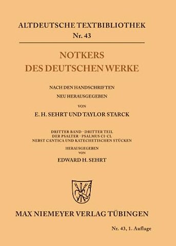 Notkers des Deutschen Werke – 3. Band, 3. Teil: Der Psalter. Psalmus CI – CL nebst Cantica und Katechetischen Stücken