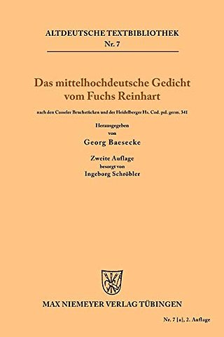 Das mittelhochdeutsche Gedicht vom Fuchs Reinhar – nach den Casseler Bruchstücken und der Heidelberger Handschrift Cod. pal. germ. 341