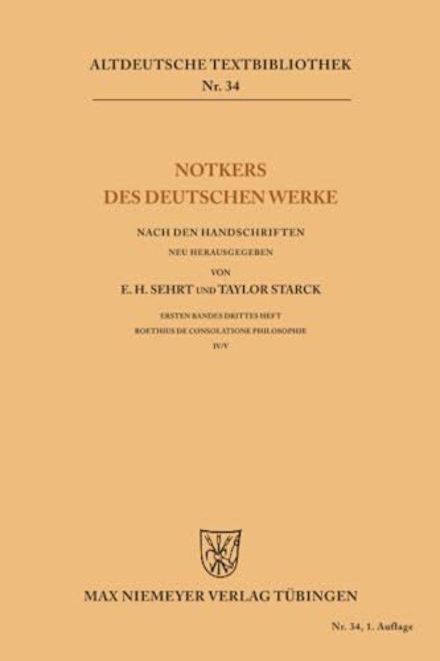 Notkers des Deutschen Werke – Ersten Bandes drittes Heft. Boethius De Consolatione Philosophiae IV / V
