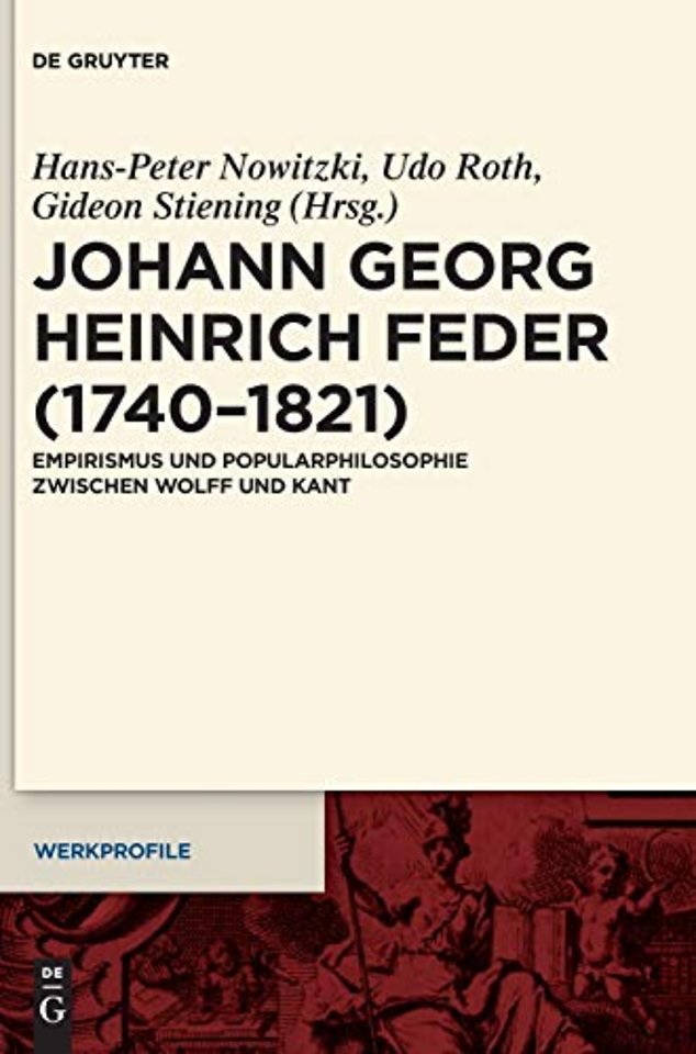 Johann Georg Heinrich Feder (1740–1821) – Empirismus und Popularphilosophie zwischen Wolff und Kant