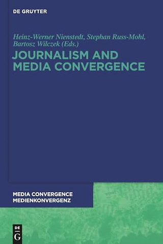 Journalism and Media Convergence