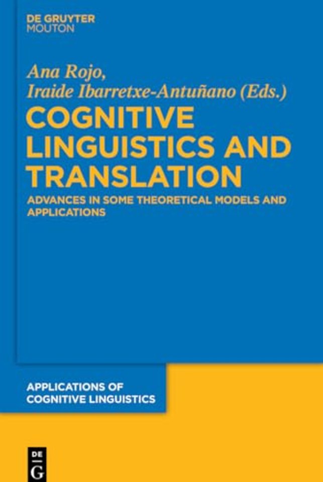 Cognitive Linguistics and Translation – Advances in Some Theoretical Models and Applications