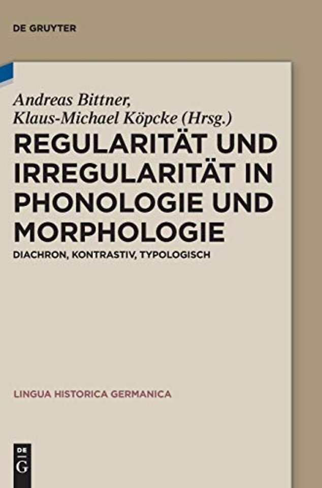 Regularitat und Irregularitat in Phonologie und Morphologie