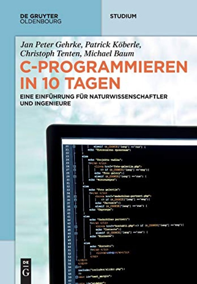 C–Programmieren in 10 Tagen – Eine Einführung für Naturwissenschaftler und Ingenieure