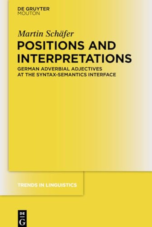 Positions and Interpretations – German Adverbial Adjectives at the Syntax–Semantics Interface