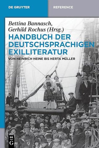 Handbuch der deutschsprachigen Exilliteratur – Von Heinrich Heine bis Herta Müller