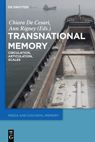 Transnational Memory – Circulation, Articulation, Scales
