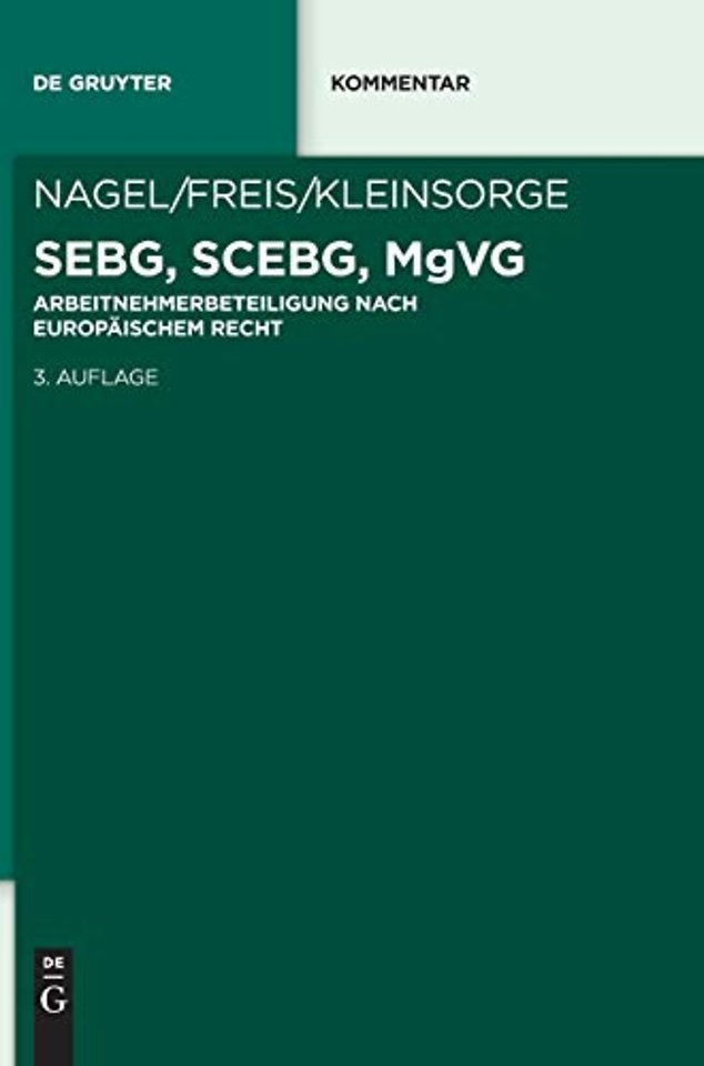 SEBG, SCEBG, MgVG – Beteiligung der Arbeitnehmer im Unternehmen auf der Grundlage europäischen Rechts