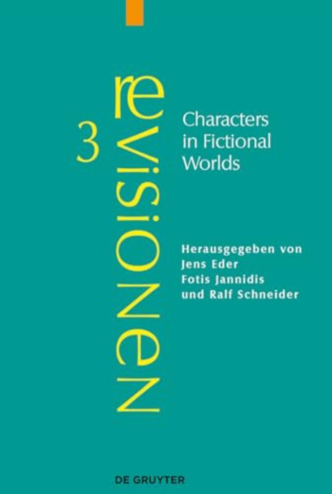 Characters in Fictional Worlds – Understanding Imaginary Beings in Literature, Film, and Other Media