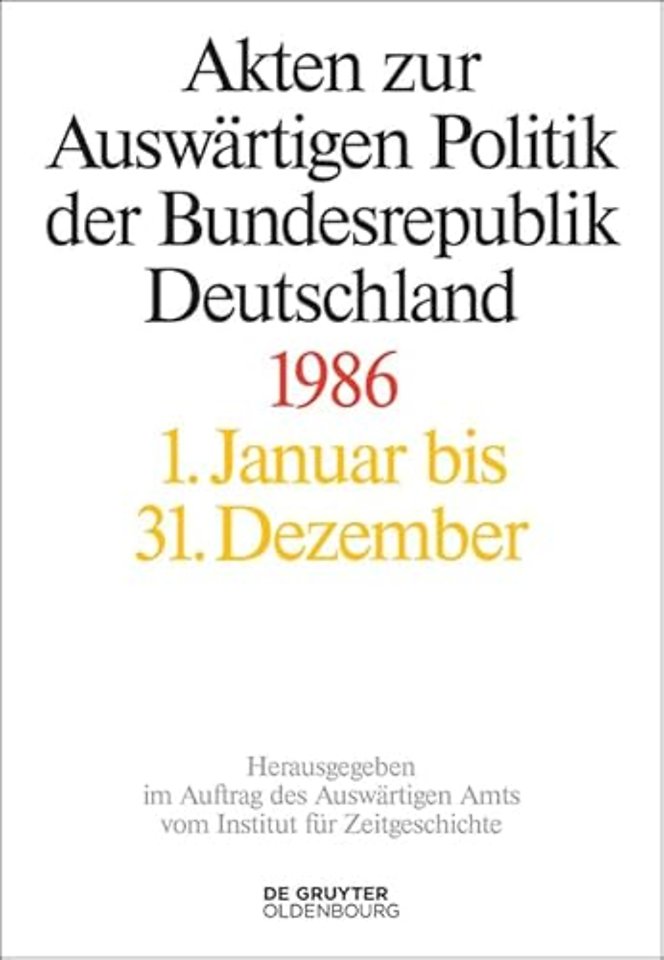 Akten zur Auswärtigen Politik der Bundesrepublik Deutschland 1986