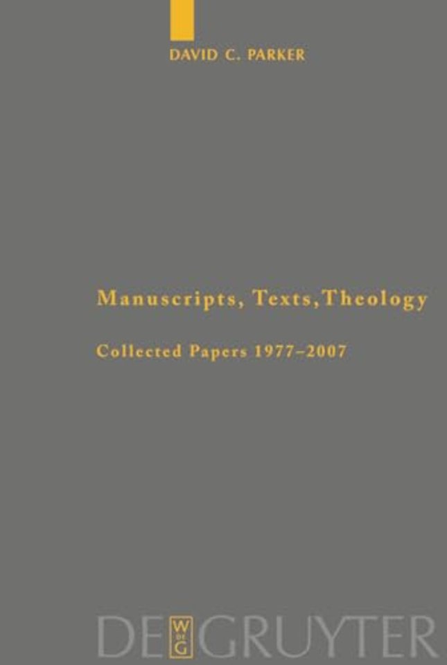 Manuscripts, Texts, Theology – Collected Papers 1977–2007