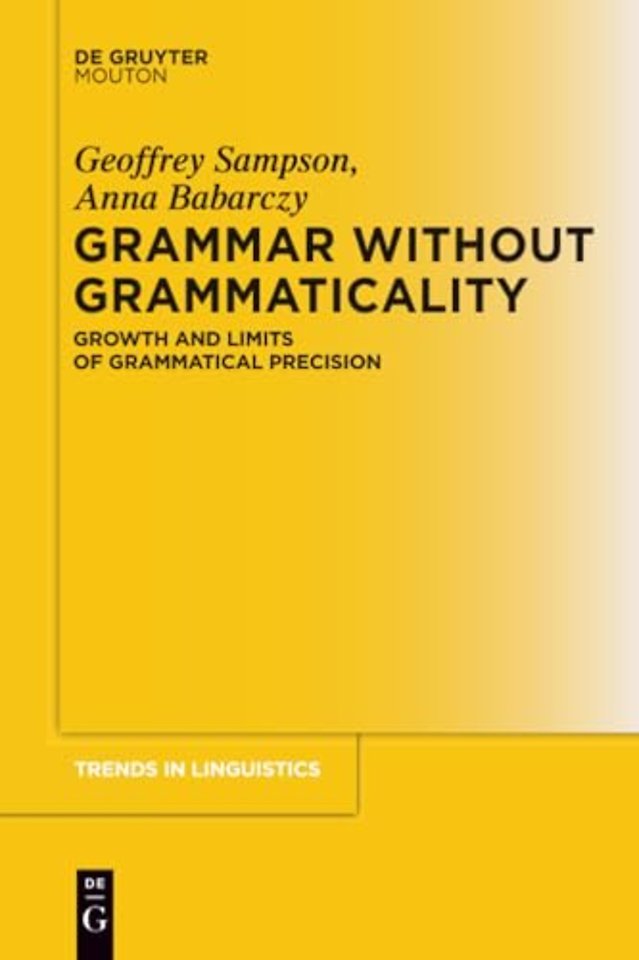 Grammar Without Grammaticality – Growth and Limits of Grammatical Precision