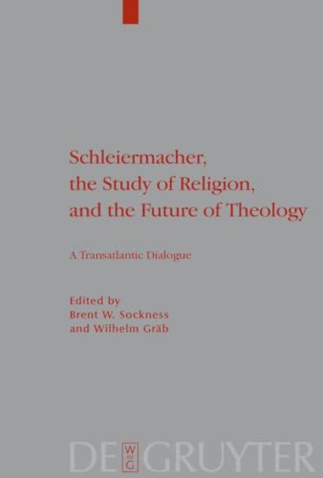 Schleiermacher, the Study of Religion, and the Future of Theology