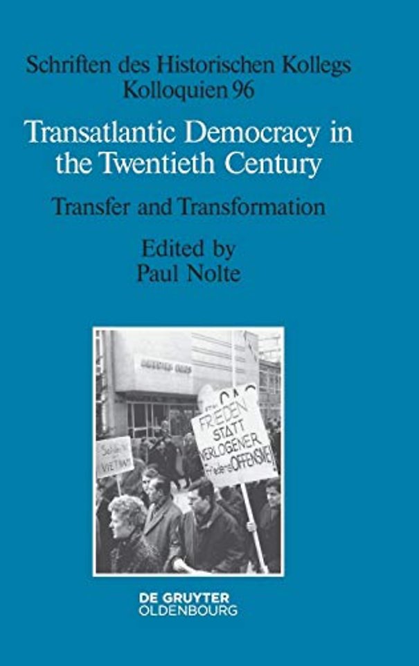 Transatlantic Democracy in the Twentieth Century – Transfer and Transformation