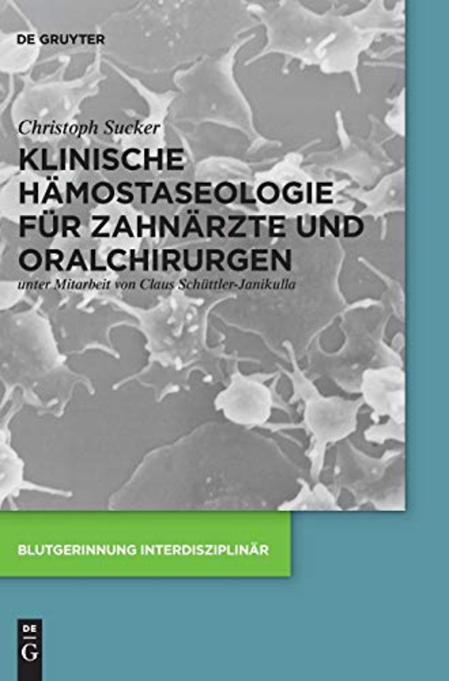 Klinische Hämostaseologie für Zahnärzte und Oralchirurgen