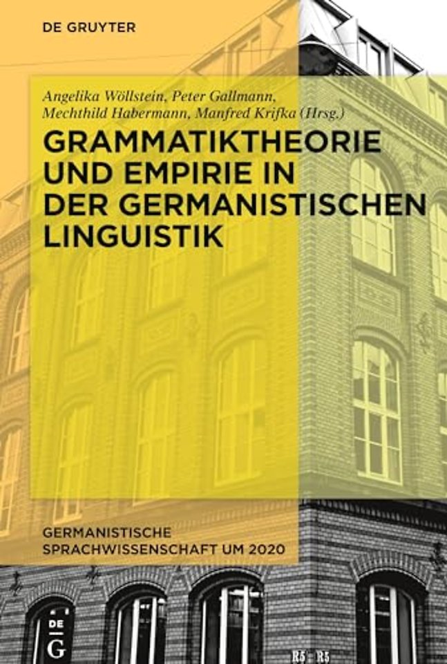 Grammatiktheorie und Empirie in der germanistischen Linguistik