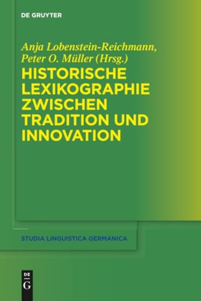 Historische Lexikographie zwischen Tradition und Innovation
