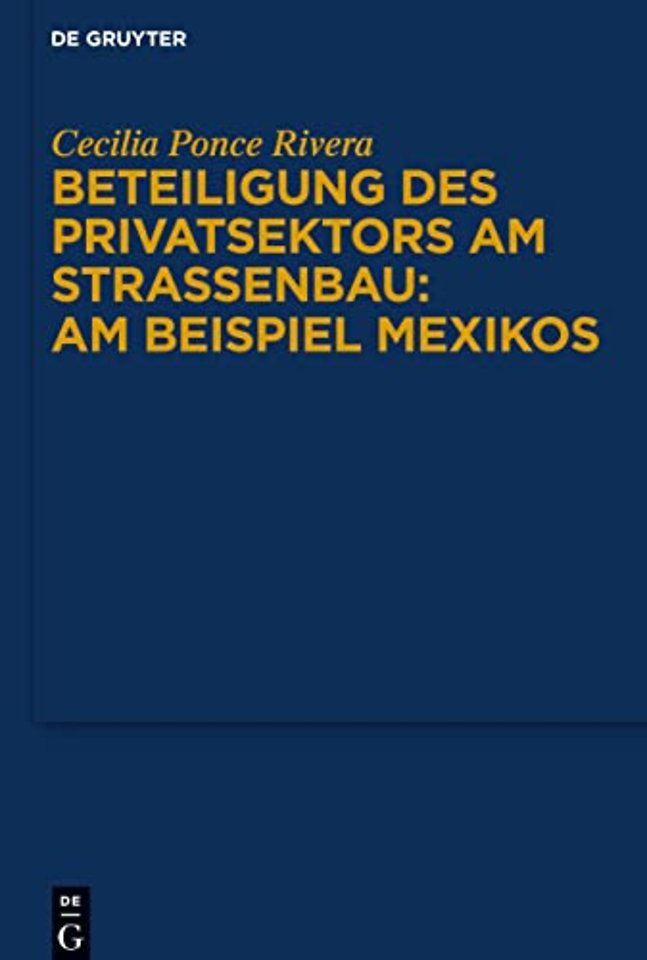 Beteiligung des Privatsektors am Straβenbau: Am Beispiel Mexiko