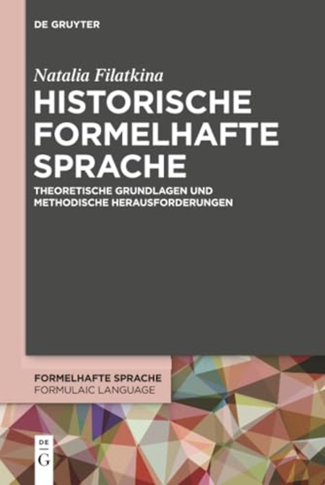 Historische formelhafte Sprache – Theoretische Grundlagen und methodische Herausforderungen