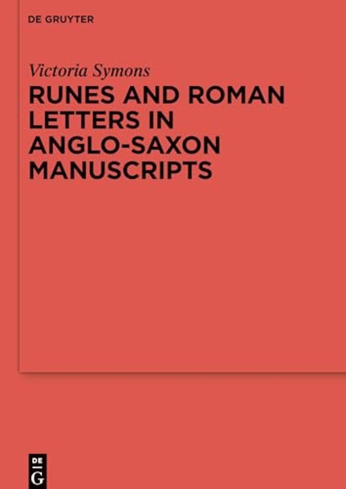 Runes and Roman Letters in Anglo–Saxon Manuscripts