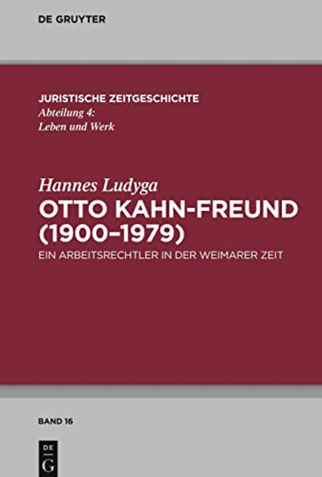 Otto Kahn–Freund (1900–1979) – Ein Arbeitsrechtler in der Weimarer Zeit