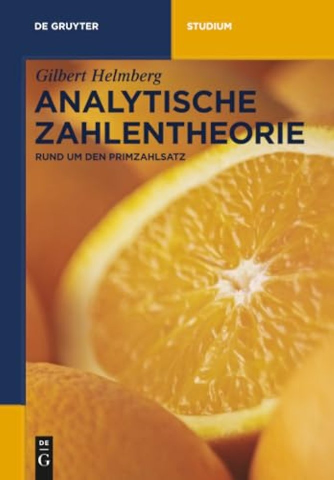 Analytische Zahlentheorie – Rund um den Primzahlsatz