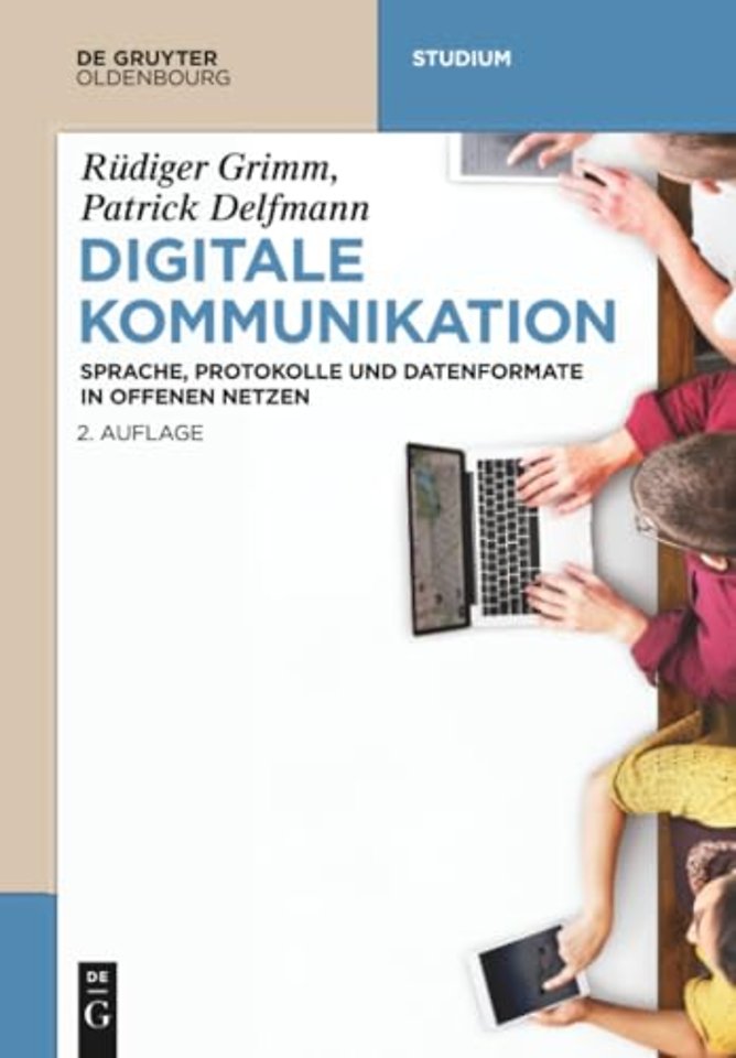 Digitale Kommunikation – Sprache, Protokolle und Datenformate in offenen Netzen