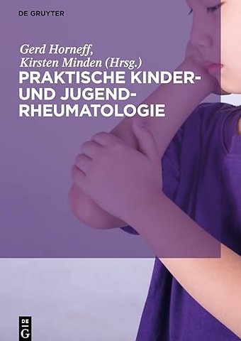 Praktische Kinder– und Jugendrheumatologie