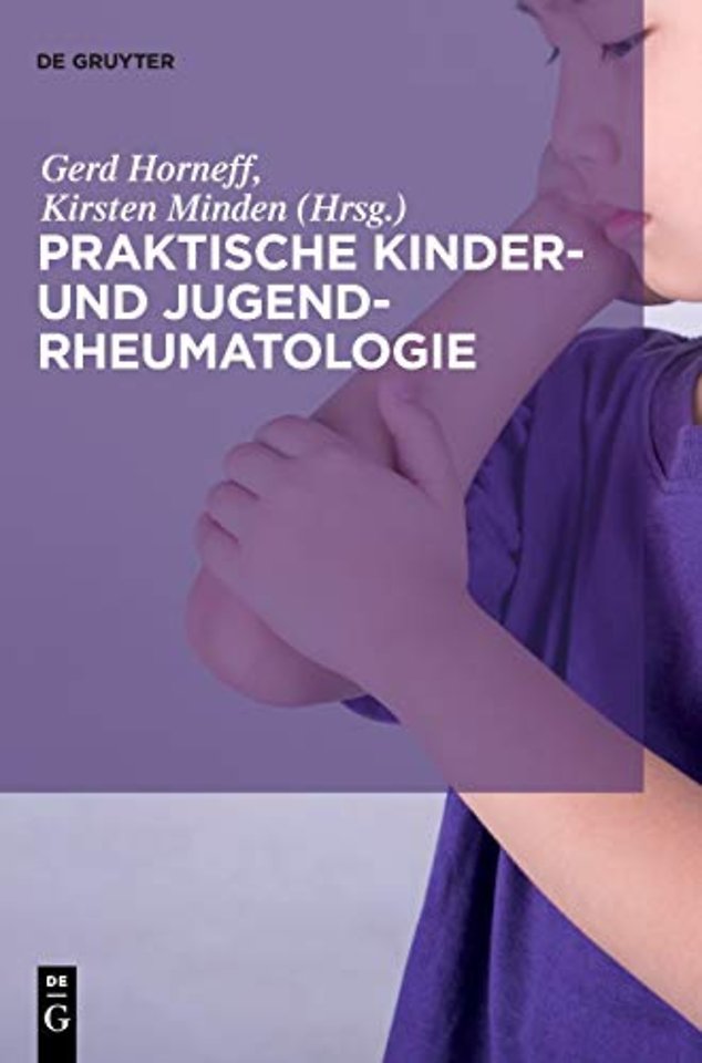 Praktische Kinder– und Jugendrheumatologie